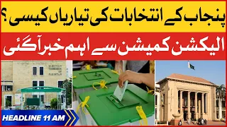 Punjab Elections 2023 Preparations | BOL News Headlines at 11 AM | Election Commission Updates