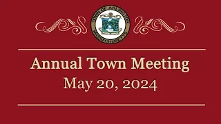 Annual Town Meeting - May 20, 2024