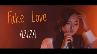 Aziza - Fake Love (cover BTS)