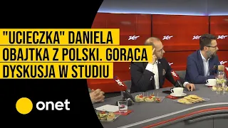 "Ucieczka" Daniela Obajtka z Polski. Gorąca dyskusja w studiu