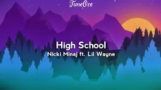 Nicki Minaj - High School ft. Lil Wayne [Lyrics]