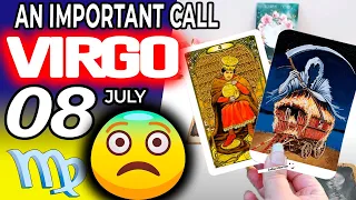 Virgo ♍ 🔴 An Important Call 😨 📞 horoscope for today JULY 8 2023 ♍virgo tarot JULY 8 2023