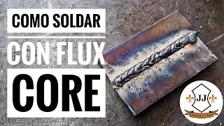 Como soldar con alambre FLUX CORE TIPS Y CONSEJOS