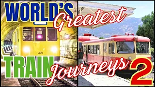 The World's Greatest Train Journeys - Part 2