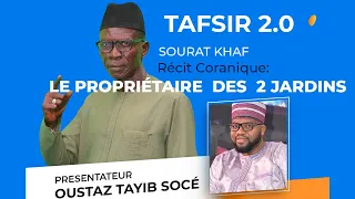 TAFSIR 2.0 : SOURATE KAHF  : LE PROPRIÉTAIRE  DES  2 JARDINS  AVEC IMAM POUYE ET OUSTAZ  TAHIB SOCE