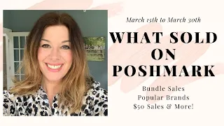 What Sold on Poshmark  March 15th- 31st. How Have Sales & Reselling Changed Since Shelter In Place?