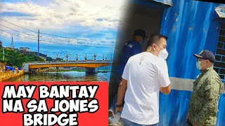 JONES BRIDGE UPDATE | NAGLAGAY NA NG KAPULISAN