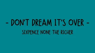 Don't Dream It's Over - Sixpence None The Richer (Lyrics)