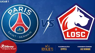 PSG X LILLE AO VIVO | LIGUE 1 - RODADA 24 | NARRAÇÃO