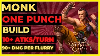 BG3 - MONK ONE PUNCH Build - 10+ ATKS/TURN, 90+ DMG/FLURRY & 99% TO HIT - Tactician Ready