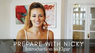 Prepare with Nicky Part 1 - Who is Elgar?
