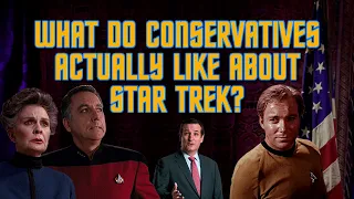 What Do Conservatives Actually Like About Star Trek?