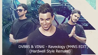 DVBBS & VINAI - Raveology (M4NS EDIT) (Hardwell Style Remake)