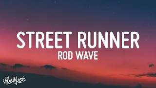 [1 HOUR 🕐] Rod Wave - Street Runner (Lyrics)