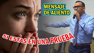 🔴 MENSAJE DE ALIENTO SI ESTAS EN UNA PRUEBA - Pastor David Gutiérrez