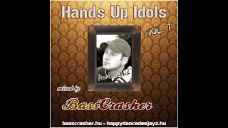 BEST OF 89ERS MEGAMIX (Hands Up Idols Vol.7) mixed by: BassCrasher