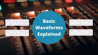 Basic Waveforms Explained