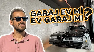 GARAJ MI EV? EV Mİ GARAJ?