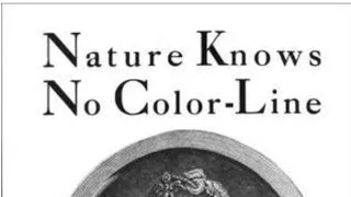 Nature Knows no color line: Old archive