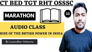 Audio Class: Rise of the British Power in India By Laxmidhar Sir I BEd Exam 2024 I SSB TGT I OSSSC