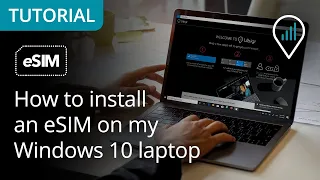 How to install an eSIM on my Windows 10 laptop (Official tutorial from Ubigi)