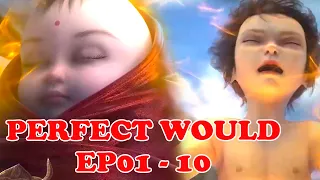 💥Perfect World EP01—10! Shi Hao's innate supreme bone was dug up!