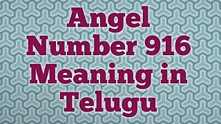 Video no - 122 - Angel Number 916 Meaning in Telugu/Twin Flame Journey in Telugu/Soul Meat in Telugu