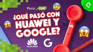 Qué pasó con Huawei y Google: China vs USA