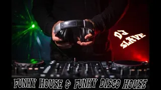 FUNKY HOUSE AND FUNKY DISCO HOUSE 🎧 SESSION 125 - 2020 🎧 ★ MASTERMIX BY DJ SLAVE