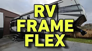 FRAME FLEX on some Fifth Wheel RVs EXPLAINED!