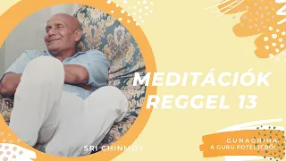 MEDITÁCIÓK REGGEL 13