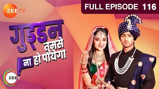 Guddan Tumse Na Ho Payega |  Ep 116 | Indian Romantic Hindi Love Story Serial | Guddan, AJ | Zee TV