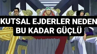 KUTSAL EJDERLER NEDEN BU KADAR GÜÇLU ONE PİECE TEORİ ANALİZ