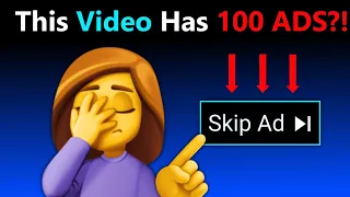 This video will play after 100 ADS!!