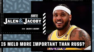 Is Carmelo Anthony more valuable to the Lakers than Russell Westbrook? | Jalen & Jacoby