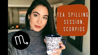 Spilling The TEA on SCORPIOS