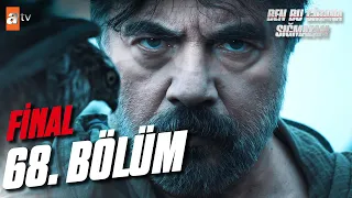 Ben Bu Cihana Sığmazam 68. Bölüm | Final @atvturkiye