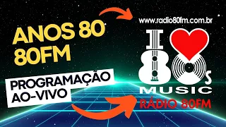 Programação Rádio 80FM - 24/04/24 - noite - ANOS 80 - Flashback  - Ao-vivo - Studio Cam