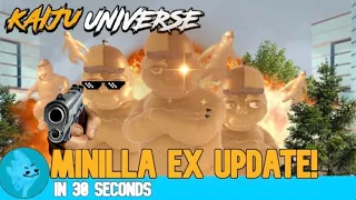 The Minilla EX Update In Roughly 36 Seconds | Kaiju Universe Update