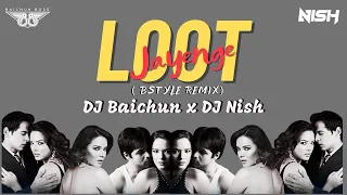 Loot Jayenge - Aksar  (Bstyle Remix) - DJ Baichun X DJ NIsh ||