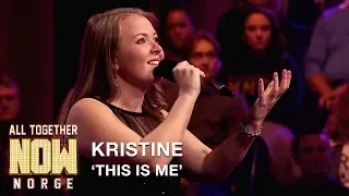 All Together Now Norge | Kristine performs This is Me from The Greatest Showman in the final