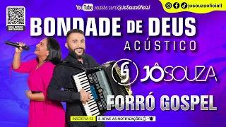 Bondade de Deus- cover- Jô Souza forró gospel acústico