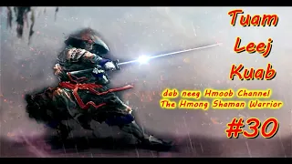 Tuam Leej Kuab The Hmong Shaman Warrior ( Part 30 )  8/3/2021