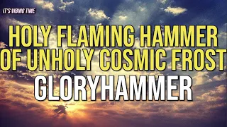 GLORYHAMMER - Holy Flaming Hammer Of Unholy Cosmic Frost (Lyrics)