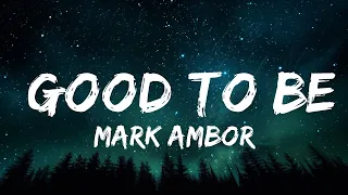 [1 HOUR]  Mark Ambor - Good To Be (Lyrics)