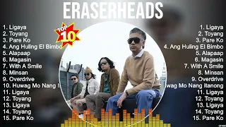 Eraserheads ~ Eraserheads Full Album  ~ The Best Songs Of Eraserheads