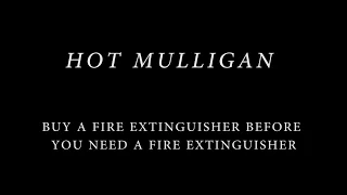 Hot Mulligan - Buy a Fire Extinguisher Before You Need a Fire Extinguisher