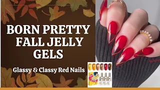 Fall Jelly Gels!? Yes Please! // Born Pretty Crystal Amber Gel Polish // Glassy Red Nails