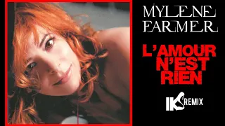 Mylène Farmer - L' amour n'est rien 2022 (IKS REMIX)