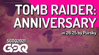 Tomb Raider: Anniversary by Pursky in 26:25 - Summer Games Done Quick 2021 Online